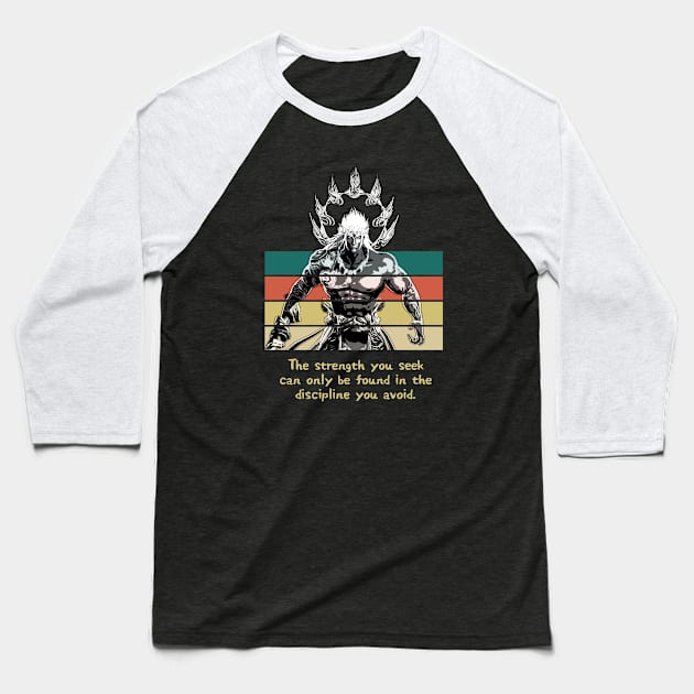 Warriors Quotes XI: "The strength you seek can only be found in the discipline you avoid" Baseball T-Shirt by NoMans